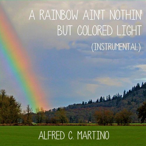 A Rainbow Ain't Nothin' But Colored Light_poster_image