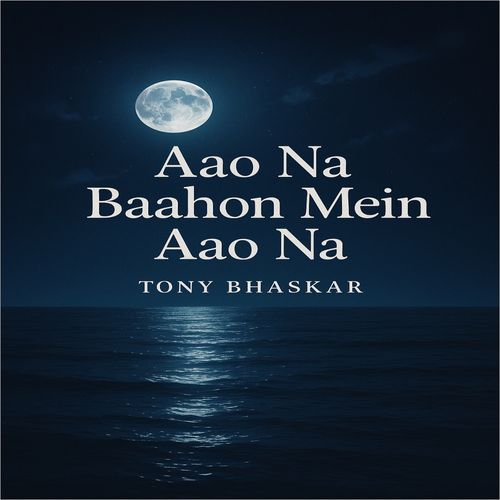 Aao Na Baahon Mein Aao Na