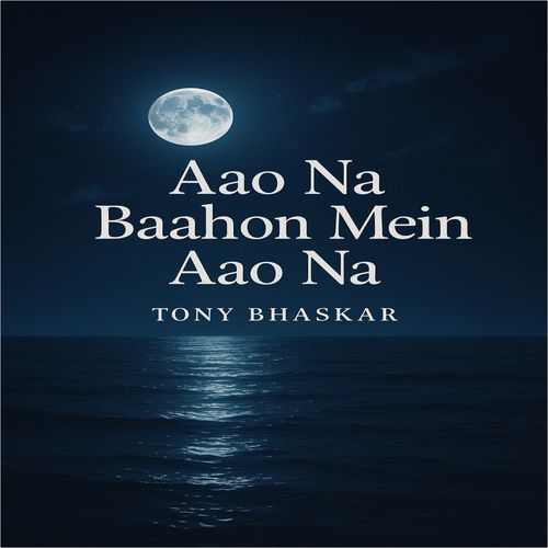 Aao Na Baahon Mein Aao Na