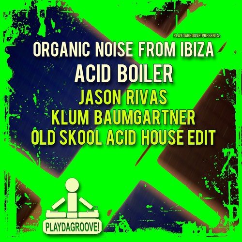Acid Boiler (Jason Rivas & Klum Baumgartner Old Skool Acid House Edit)