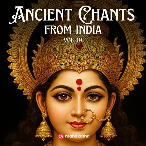 Ancient Chants from India, Vol. 19