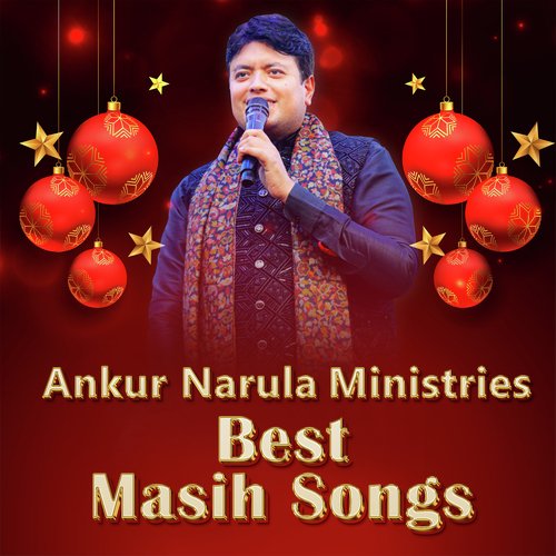 Ankur Narula Ministries Best Masih Songs