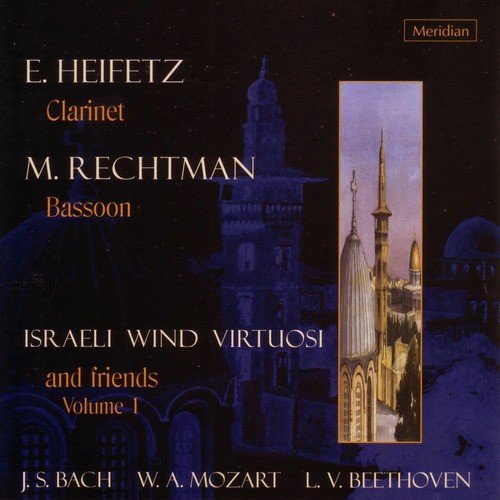 Bach / Mozart / Beethoven: Israeli Wind Virtuosi And Friends Volume 1