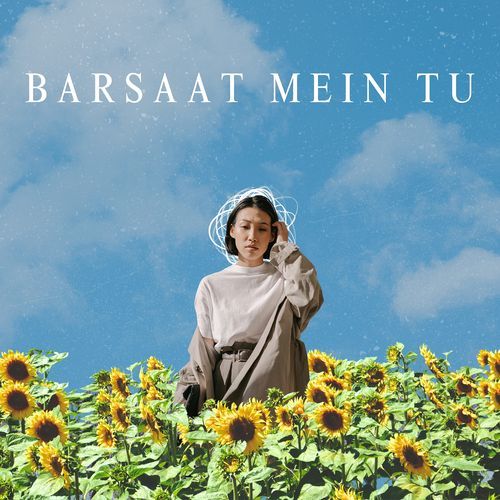 Barsaat Mein Tu