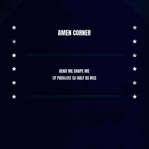 Bend Me Shape Me / (If Paradise Is) Half As Nice