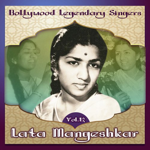 Bollywood Legendary Singers, Lata Mangeshkar, Vol. 12