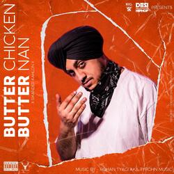 Butter Chicken Butter Nan (BCBN)
