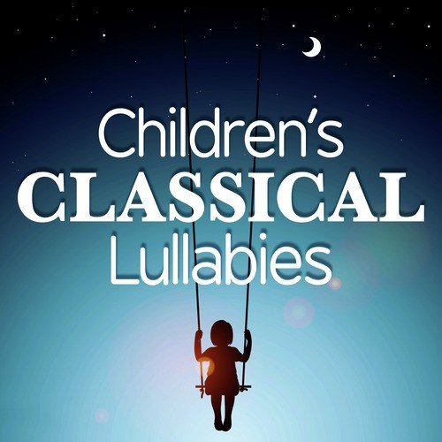 Children's Classical Lullabies