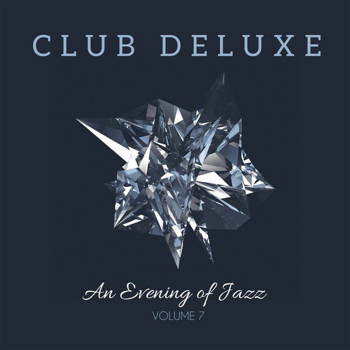 Club Deluxe: An Evening of Jazz, Vol. 7
