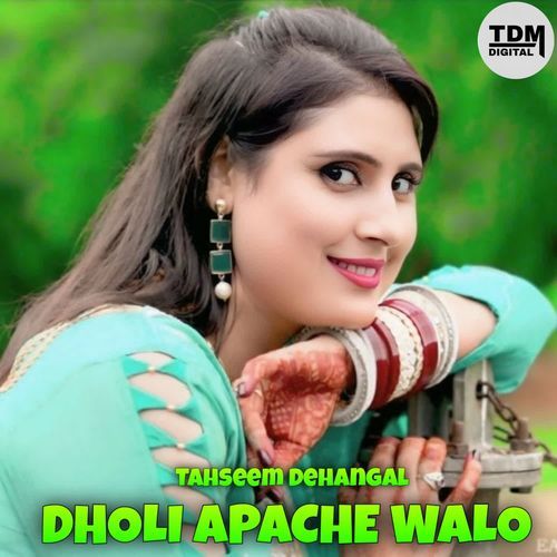 DHOLI APACHE WALO