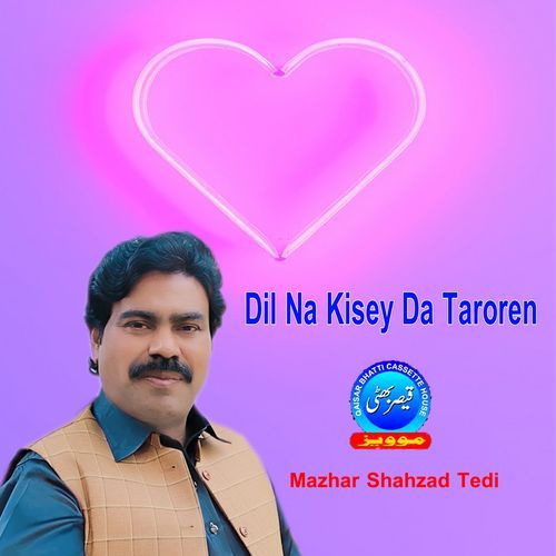 Dil Na Kisey Da Taroren