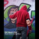 Dil Wali Pin)