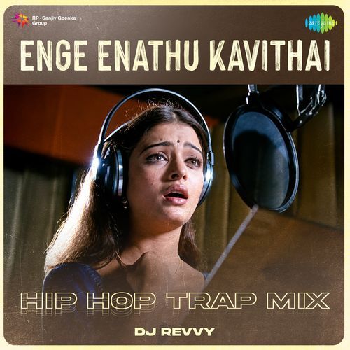 Enge Enathu Kavithai - Hip Hop Trap Mix
