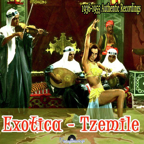 Exotica - Tzemile (1936-1955 Authentic Recordings)