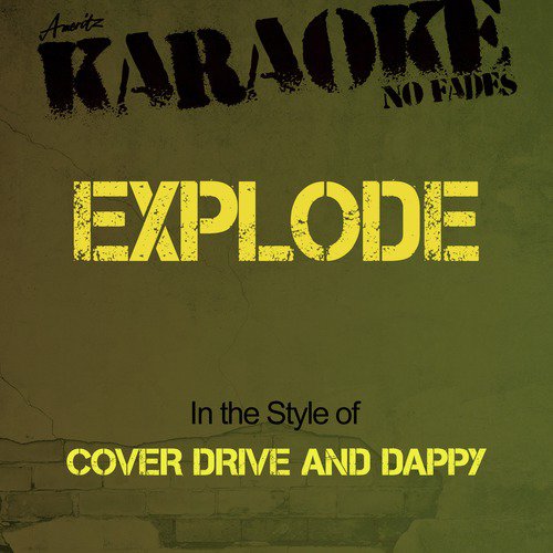 Explode (In the Style of Cover Drive and Dappy) [Karaoke Version] cover art