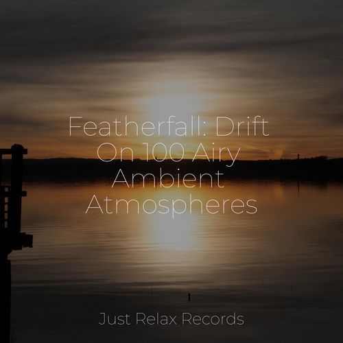 Featherfall: Drift On 100 Airy Ambient Atmospheres