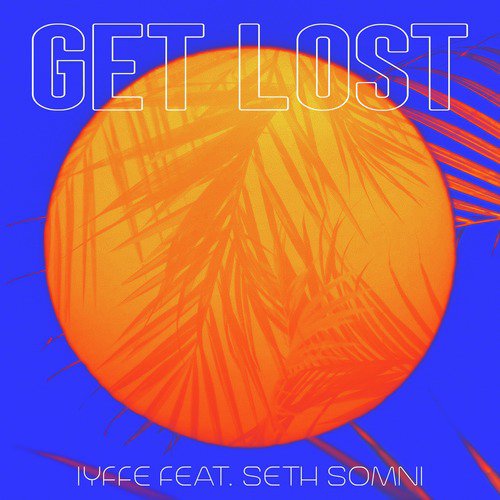 Get Lost (feat. Seth Somni)