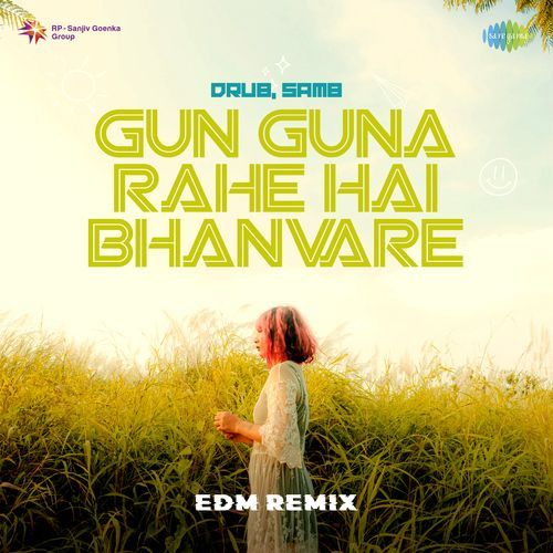 Gun Guna Rahe Hai Bhanvare - EDM Remix