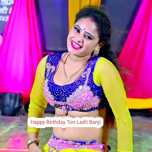 Happy Birthday Ton Ladli Banji