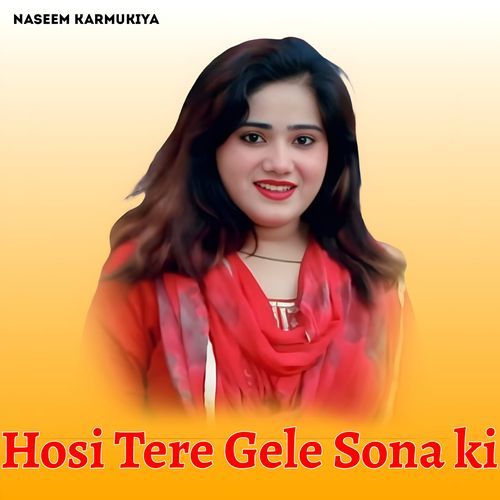 Hosi Tere Gele Sona Ki