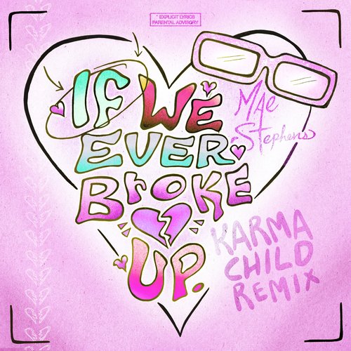 If We Ever Broke Up (Karma Child Remix)