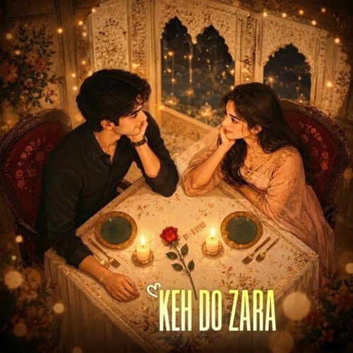 Keh Do Zara