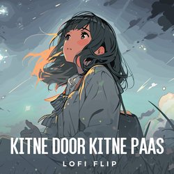 Kitne Door Kitne Paas (Lofi Flip)-OgtYaRleeEM