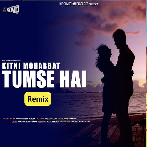 Kitni Mohabbat Tumse Hai (Remix)