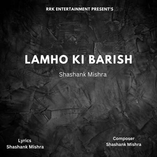 Lamho Ki Barish