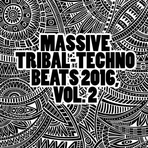 Massive Tribal-Techno Beats 2016, Vol. 2