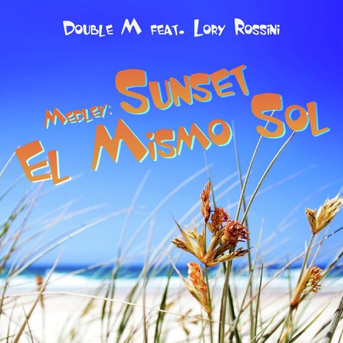 Medley: Sunset / El Mismo Sol - 1