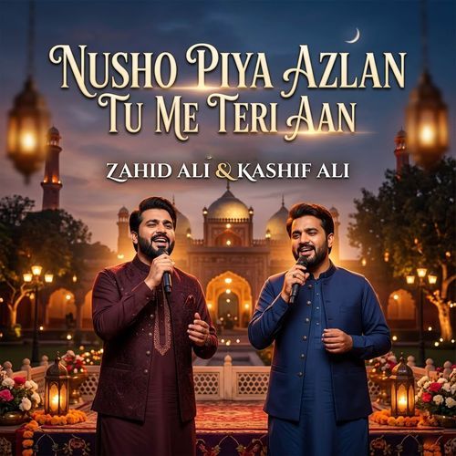 Nusho Piya Azlan Tu Me Teri Aan