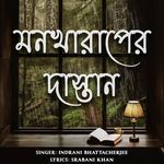 Mon Kharaper Dastaan