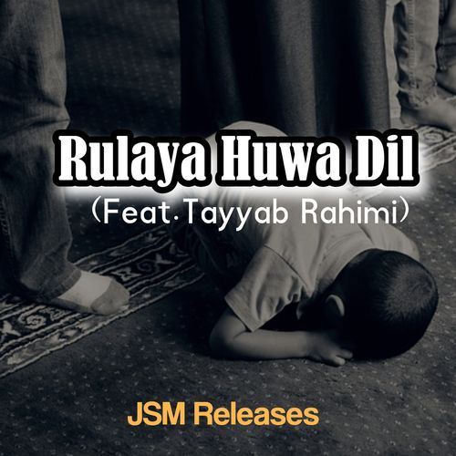 Rulaya Huwa Dil