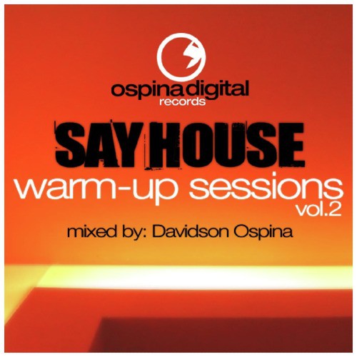 Say House - Warm-Up Sessions Vol. 2