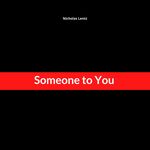 Someone to You