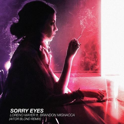 Sorry Eyes (Aitor Blond Remix)_poster_image