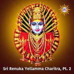 Sri Renuka Yellamma Charitra, Pt. 2