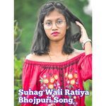 Suhag Wali Ratiya Bhojpuri Song