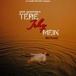 Tere Ishq Mein (Sad Version)
