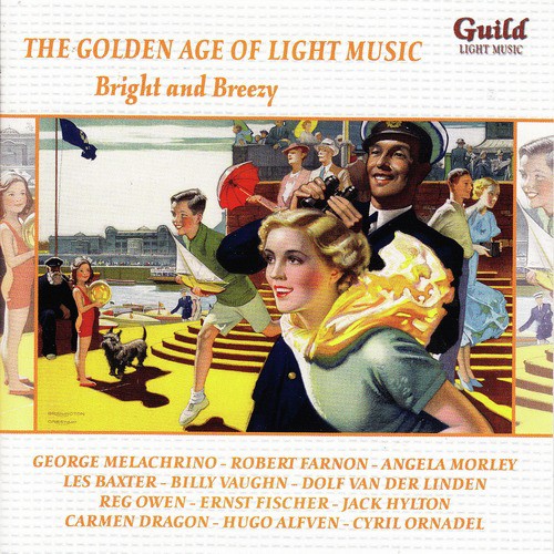The Golden Age of Light Music: Bright and Breezy