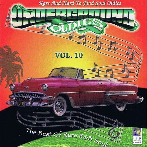 Underground Oldies V. 10 - Rare and Hard to Find Soul Oldies
