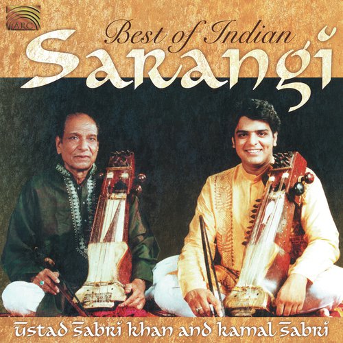 Ustad Sabri Khan and Kamal Sabri: Best of Indian Sarangi