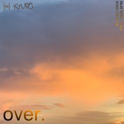 over. (feat. KYURO3)-NS8BRytCe2c