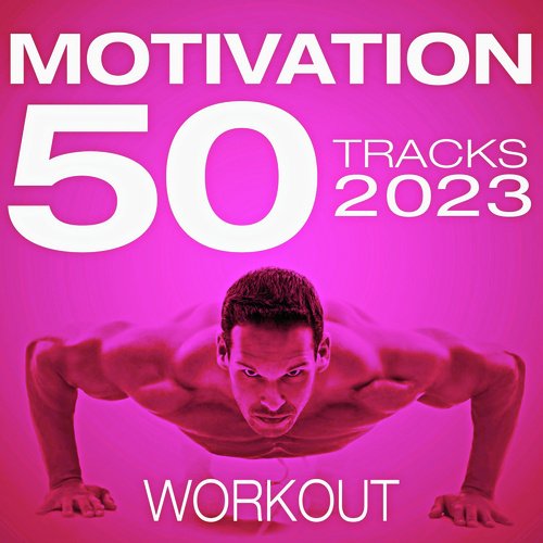 50 Motivation Tracks Workout Best 2023