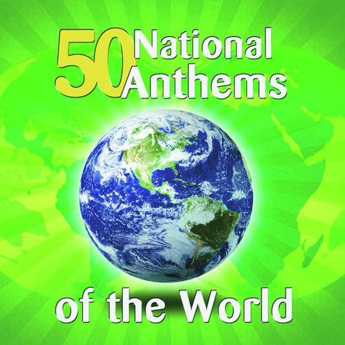 50 National Anthems Of The World