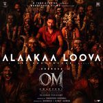 Alaakaa Loova (From "OM Chapter 1: Udhiram  - The Blood Wood") [Tamil]
