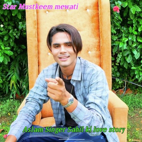 Aslam Singer Sahil Ki Love Story