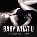 Baby What U (Radio Edit)