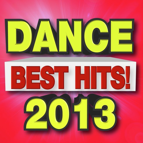 Best Dance Hits! 2013